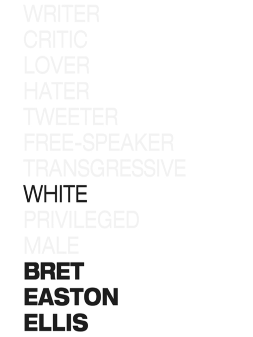 Title details for White by Bret Easton Ellis - Available